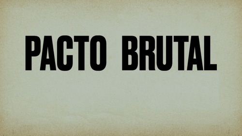 Dvd Documentário Pacto Brutal Em Hd Com Menu