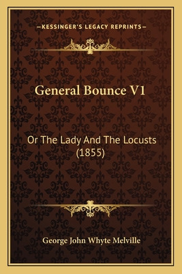 Libro General Bounce V1: Or The Lady And The Locusts (185...