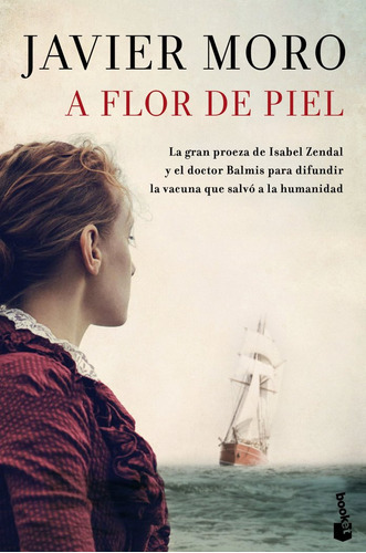 A Flor De Piel, De Javier Moro. Editorial Booket, Tapa Blanda En Español