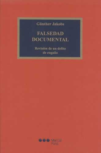 Libro Falsedad Documental. Revisión De Un Delito De Engaño