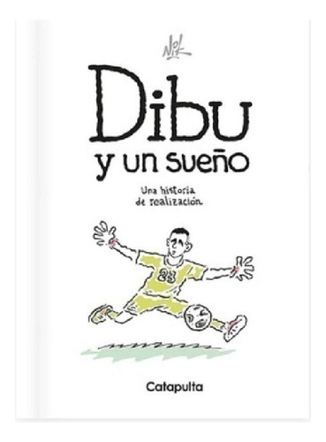 Libro - Dibu Y Un Sueño - Nik - Catapulta - Tapa Dura