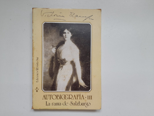 Victoria Ocampo, Autobiografia 3, La Rama De Salzburgo.