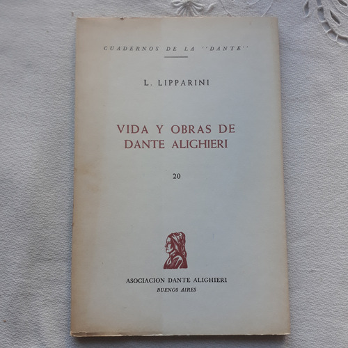 Vida Y Obras De Dante Alighieri L. Lipparini Asoc. Alighieri