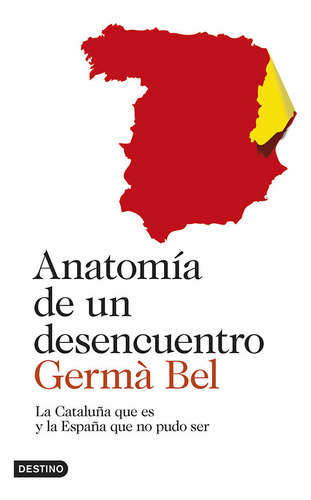 Anatomia De Un Desencuentro - Germa Bel