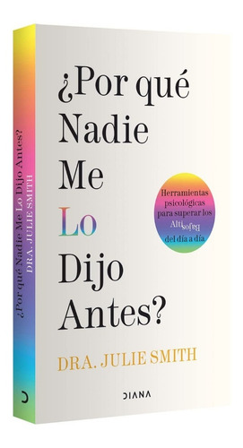 ¿por Qué Nadie Me Lo Dijo Antes? / Smith, Julie