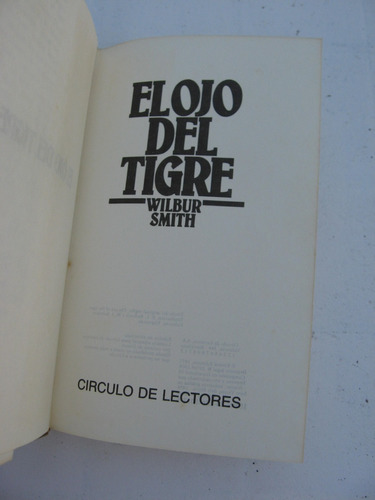 El Ojo Del Tigre - Wilbur Smith - Novela Círculo De Lectores