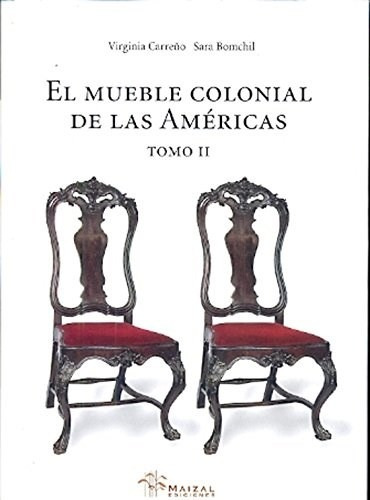 Libro 2. El Mueble Colonial De Las Americas De Virginia Carr