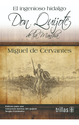 El Ingenioso Hidalgo Don Quijote Trillas, De Cervantes Saavedra, Miguel. Editorial Trillas, Tapa Blanda En Español, 1993