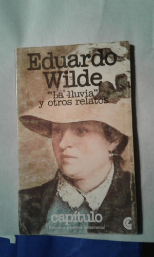 Wilde Eduardo La Lluvia Y Otros Relatos