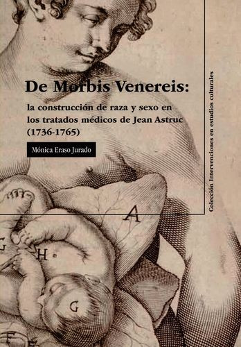 Libro De Morbis Venereis: La Construcción De Raza Y Sexo En