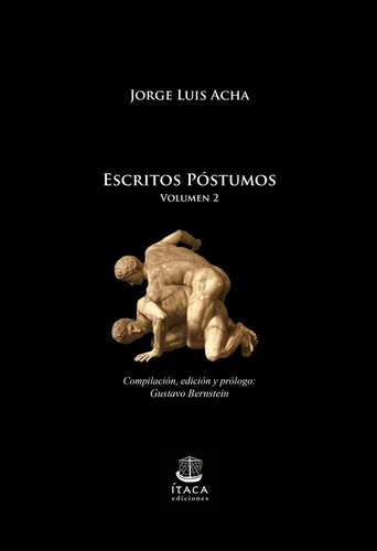 Escritos Postumos. Volumen 2 - Acha, Jorge Luis