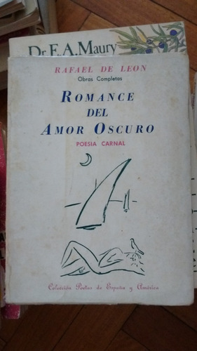Romance Del Amor Oscuro Poesía Carnal Rafael De León 