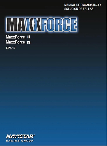 Maxxforce 11 Y 13 Diagnostico Y Solución De Fallas Manual (Usado)