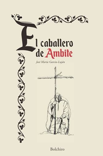 El Caballero De Ambite - Garcia-lujan Martinez Jose Maria