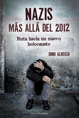 Libro Nazis, Mã¡s Allã¡ Del 2012: Ruta Hacia Un Nuevo Hol...