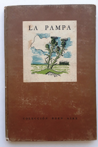 La Pampa Coleccion Buen Aire Emece Tapa Dura  Paginas: 81