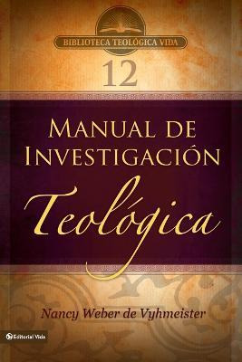 Btv # 12: Manual De Investigaci N Teol Gica - Nancy Jean ...