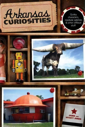 Arkansas Curiosities, De Janie Jones. Editorial Rowman Littlefield, Tapa Blanda En Inglés