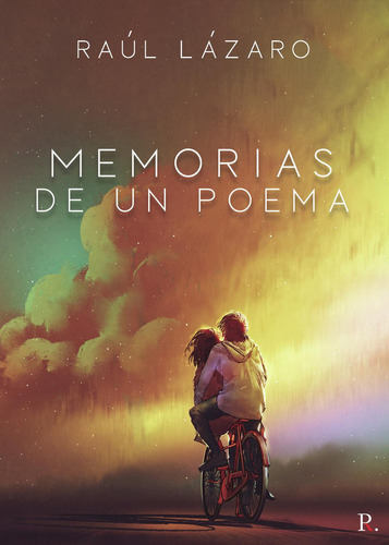 Memorias De Un Poema, de Lázaro , Raúl.., vol. 1. Editorial Punto Rojo Libros S.L., tapa pasta blanda, edición 1 en español, 2021