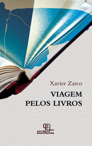 Viagem pelos livros, de Zarco, Xavier. Editorial Universo dos Livros Editora LTDA, capa mole em português, 2011