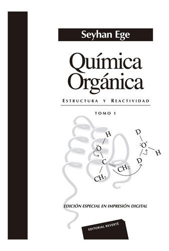 Quimica Organica Tomo 1 Estructura Y Reactividad Seyhan Ege