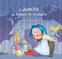 Comprar A Juanita Su Trabajo No La Asusta