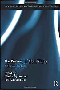 The Business Of Gamification (routledge Advances In Manageme