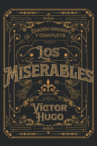 Libro: Los Miserables Edición Original Y Completa: Edición D