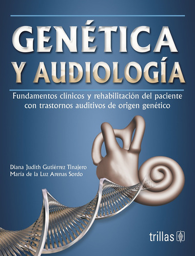 Genetica Y Audiologia - Gutierrez Tinajero, Arenas Sordo