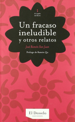 Libro Un Fracaso Ineludible Y Otros Relatosde Desvelo Edicio