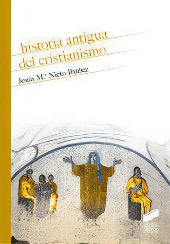 Historia Antigua Del Cristianismo, De Nieto Ibañez, Jesús Mª., Vol. 1. Editorial Sintesis, Tapa Blanda En Español