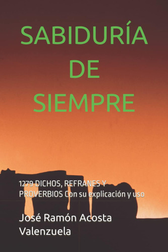 Libro: Sabiduría De Siempre: 1279 Dichos, Refranes Y Proverb