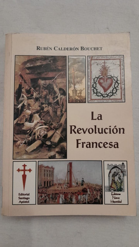 La Revolucion Francesa - Calderon Bouchet - Santiago Apostol