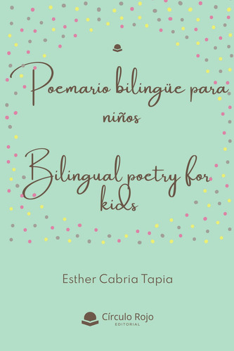 Poemario Bilingüe Para Niños: No, de Cabria Tapia, Esther.., vol. 1. Grupo Editorial Círculo Rojo SL, tapa pasta blanda, edición 1 en inglés, 2020