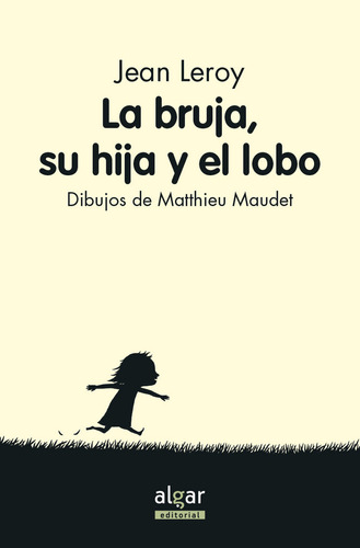 La Bruja, Su Hija Y El Lobo (libro Original)