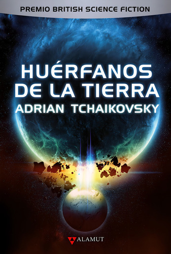 Huerfanos De La Tierra, De Adrian Tchaikovsky. Editorial Alamut, Tapa Dura En Español