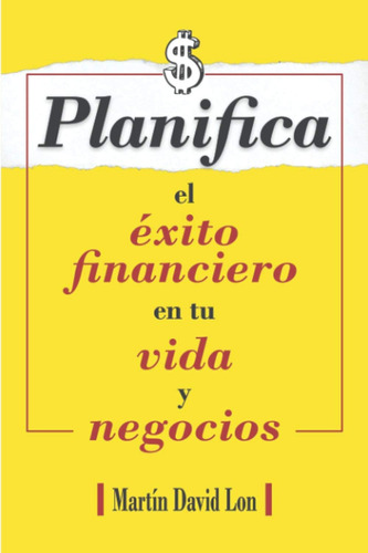 Libro Planifica Éxito Financiero Tu Vida Y Negocios (s