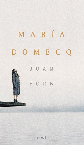 Maria Domecq de Juan Forn Editorial Emecé