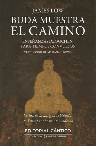 Buda Muestra El Camino, De Low James. 407, Vol. 1. Editorial Ediciones Cantico, Tapa Blanda, Edición 1 En Castellano, 2025