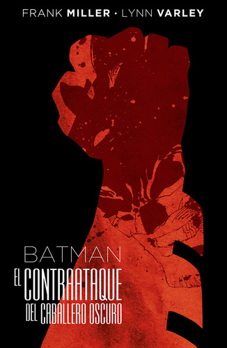 Batman El Contraataque Del Caballero Oscuro de Frank Miller edición Deluxe capa dura editorial DC