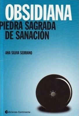 Obsidiana Piedra Sagrada De Sanacion - Serrano Ana Silvia (