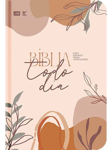 Bíblia Todo Dia A Mensagem Com Espaços Para Anotações Floral, de Vida. Editora ED VIDA, capa dura, edição 1ª edição em português
