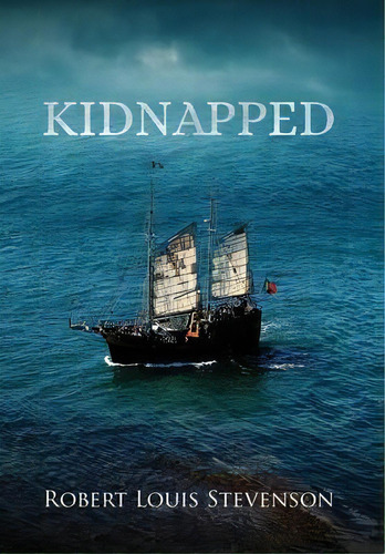 Kidnapped (annotated), De Robert Louis Stevenson. Editorial Sastrugi Press Classics, Tapa Dura En Inglés