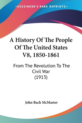 Libro A History Of The People Of The United States V8, 18...