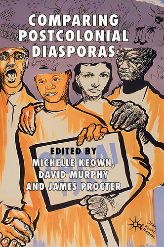 Comparing Postcolonial Diasporas, De Keown, M.. Editorial Springer Nature, Tapa Dura En Inglés