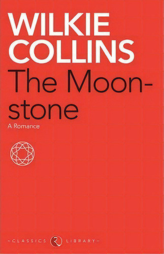The Moonstone, De Wilkie Collins. Editorial Rupa Co, Tapa Blanda En Inglés