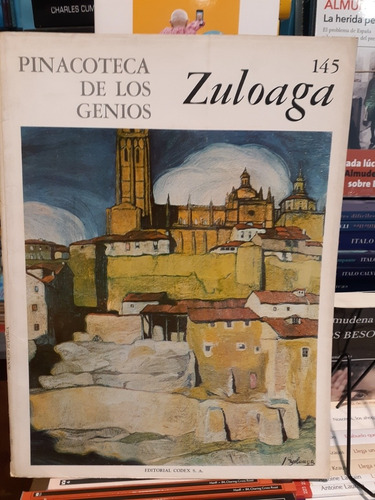 Zuloaga Pinacoteca De Los Genios 145. Editorial Codex.