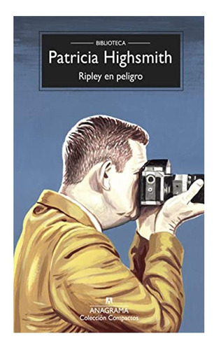 Ripley En Peligro - Patricia Highsmith Patricia Highsmith