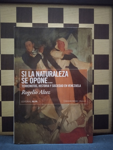 Si La Naturaleza Se Opone-rogelio Altez