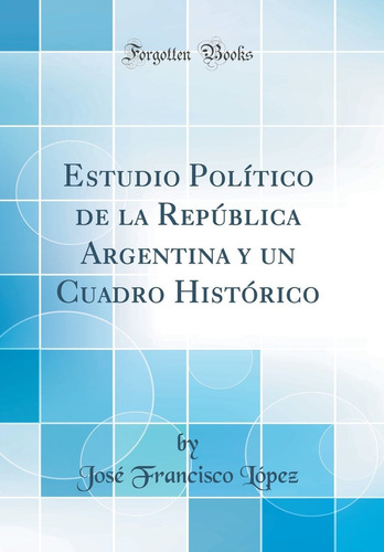 Libro Estudio Político De La República Argentina Y Un C Lhs2